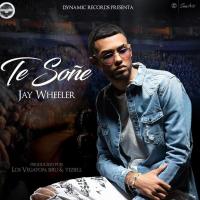 'Te Soñé' de Jay Wheeler Te Soñé - Jay Wheeler