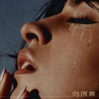 CRY FOR ME, letra y canción de Camila Cabello CRY FOR ME letra CAMILA CABELLO