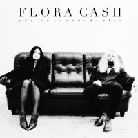 YOU’RE SOMEBODY ELSE, letra y canción de Flora Cash YOU’RE SOMEBODY ELSE letra FLORA CASH