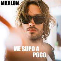 ME SUPO A POCO, letra y canción de Marlon ME SUPO A POCO letra MARLON