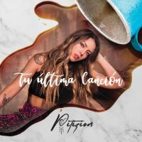 TU ÚLTIMA CANCIÓN, letra y canción de Pitizion TU ÚLTIMA CANCIÓN letra PITIZION