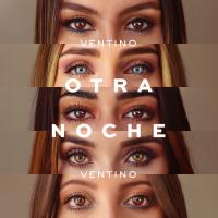'Otra Noche' de Ventino Otra Noche - Ventino