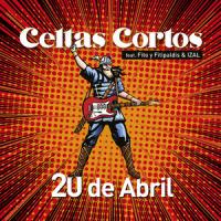 20 ABRIL, letra y canción de Celtas Cortos 20 ABRIL letra CELTAS CORTOS