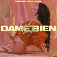 DAME BIEN, letra y canción de Mala Rodríguez DAME BIEN letra MALA RODRÍGUEZ
