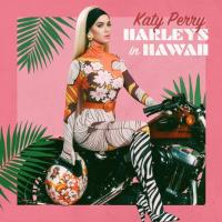 'Harleys in Hawaii' de Katy Perry Harleys in Hawaii - Katy Perry