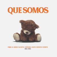 Canción 'Qué Somos' interpretada por FMK Canción 'Qué Somos' interpretada por FMK
