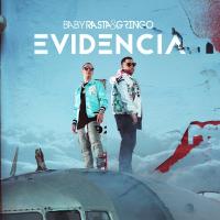 EVIDENCIA, letra y canción de Baby Rasta & Gringo EVIDENCIA letra BABY RASTA & GRINGO