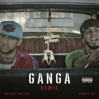 'Gan-Ga Remix' de Bryant Myers Gan-Ga Remix - Bryant Myers