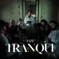 'Tranqui' de Jaze Tranqui - Jaze