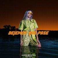 'Dejemos Que Pase' de Maria Becerra Dejemos Que Pase - Maria Becerra