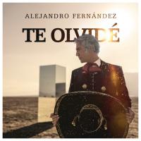 'Te Olvidé' de Alejandro Fernández Te Olvidé - Alejandro Fernández