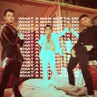 WHAT A MAN GOTTA DO, letra y canción de Jonas Brothers WHAT A MAN GOTTA DO letra JONAS BROTHERS