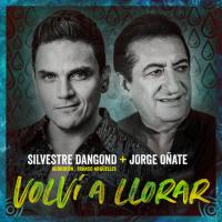 'Volví a Llorar' de Silvestre Dangond Volví a Llorar - Silvestre Dangond