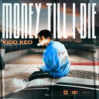 'Money Till I Die' de Kidd Keo Money Till I Die - Kidd Keo