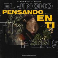 Pensando en ti Pensando en ti de El Jincho