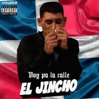 Voy Pa La Calle Voy Pa La Calle de El Jincho
