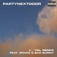 Loyal Remix Loyal Remix de PARTYNEXTDOOR