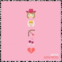 'Idiota' de Sofia Reyes Idiota - Sofia Reyes