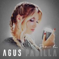 'Por Ti' de Agus Padilla Por Ti - Agus Padilla