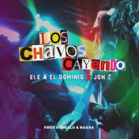Los Chavos Cayendo Los Chavos Cayendo de Ele A El Dominio
