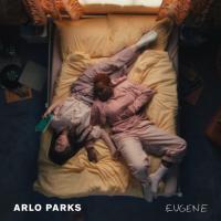 EUGENE, letra y canción de Arlo Parks EUGENE letra ARLO PARKS