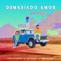 Demasiado Amor Demasiado Amor de Jay Kalyl