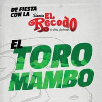 'El Toro Mambo' de Banda El Recodo De Cruz Lizárraga El Toro Mambo - Banda El Recodo De Cruz Lizárraga
