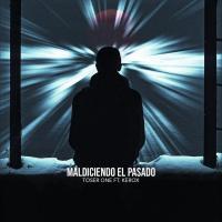 Maldiciendo El Pasado Maldiciendo El Pasado de Toser One