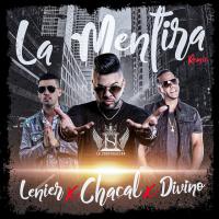 Canción 'La Mentira Remix' interpretada por El Chacal Canción 'La Mentira Remix' interpretada por El Chacal