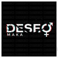Deseo Deseo de Maka