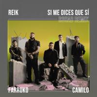 'Si Me Dices Que Sí R3HAB Remix' de Reik Si Me Dices Que Sí R3HAB Remix - Reik
