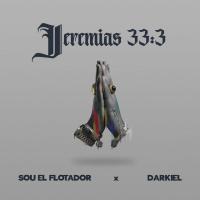 Canción 'Jeremias 33:3' interpretada por Darkiel Canción 'Jeremias 33:3' interpretada por Darkiel