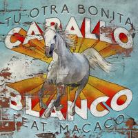 'Caballo Blanco' de Tu Otra Bonita Caballo Blanco - Tu Otra Bonita