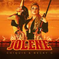 JOLENE, letra y canción de Chiquis Rivera JOLENE letra CHIQUIS RIVERA