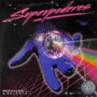'Superpoderes' de Recycled J Superpoderes - Recycled J