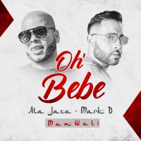 OH BEBE, letra y canción de Ala Jaza OH BEBE letra ALA JAZA