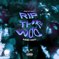 Canción 'RIP THE WOO' interpretada por Kidd Keo Canción 'RIP THE WOO' interpretada por Kidd Keo