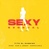 Canción 'Sexy Sensual' interpretada por Tito 'El Bambino' Canción 'Sexy Sensual' interpretada por Tito 'El Bambino'