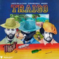 TRAIGO, letra y canción de Lirico En La Casa TRAIGO letra LIRICO EN LA CASA