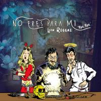 'No Eres Para Mi (Bye Bye)' de Lion Reggae No Eres Para Mi (Bye Bye) - Lion Reggae