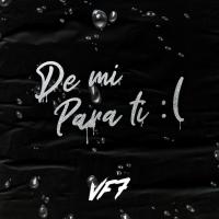 'De Mí Para Ti' de VF7 De Mí Para Ti - VF7