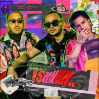 ISHHHH, letra y canción de Seppe & Gama ISHHHH letra SEPPE & GAMA