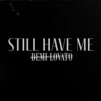 'Still Have Me' de Demi Lovato Still Have Me - Demi Lovato