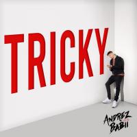 TRICKY, letra y canción de Andrez Babii TRICKY letra ANDREZ BABII