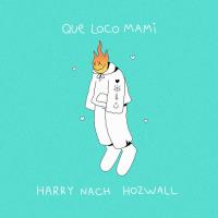 'Qué Loco Mami' de Harry Nach Qué Loco Mami - Harry Nach