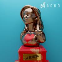 LA BUENA, letra y canción de Nacho 'La Criatura' LA BUENA letra NACHO 'LA CRIATURA'