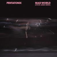 MAD WORLD, letra y canción de Pentatonix MAD WORLD letra PENTATONIX
