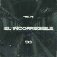 INCORREGIBLE, letra y canción de Tempo INCORREGIBLE letra TEMPO