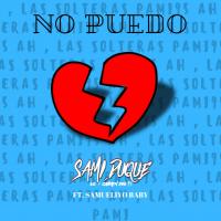 NO PUEDO, letra y canción de Sami Duque NO PUEDO letra SAMI DUQUE
