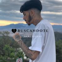BUSCÁNDOTE, letra y canción de Sami Duque BUSCÁNDOTE letra SAMI DUQUE